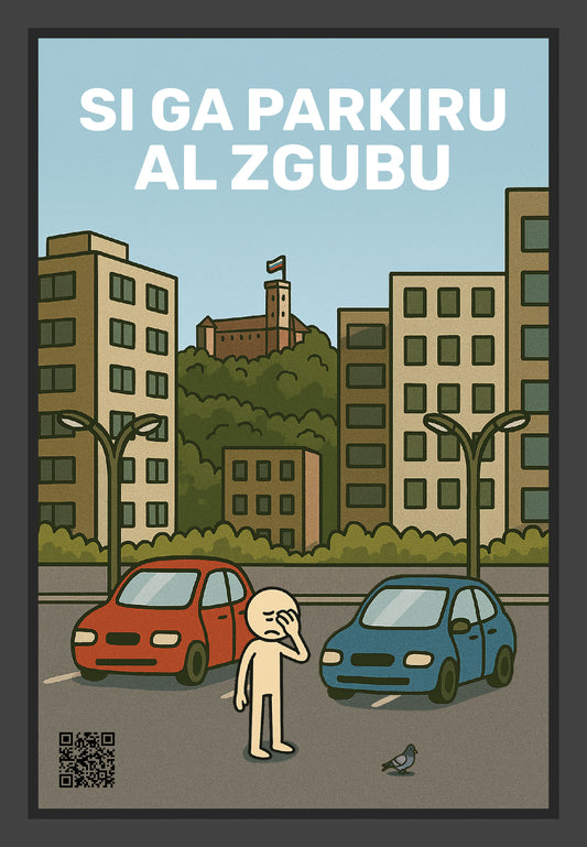 Si ga parkiru al zgubu - Kva