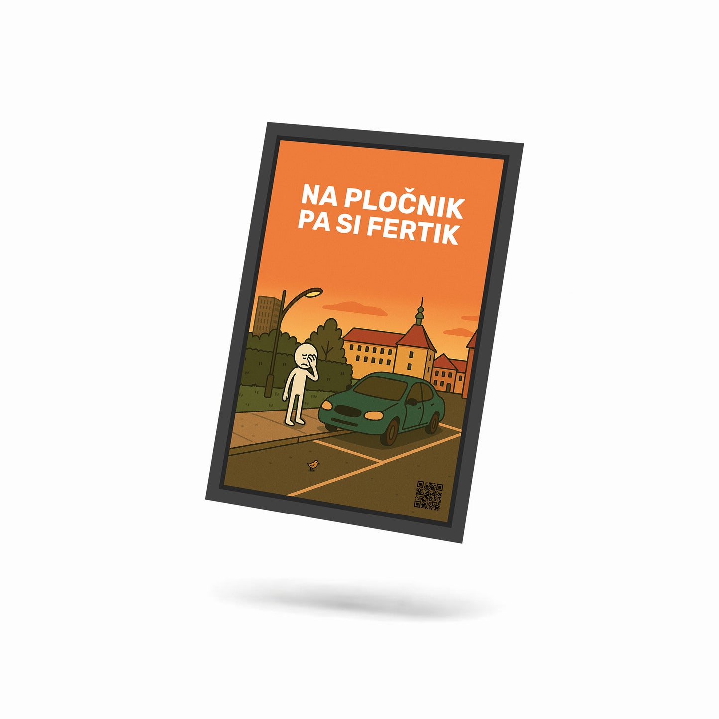 Na pločnik pa si fertik - Itak